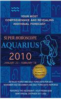 Super Horoscope Aquarius: January 20-February 18