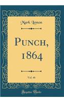 Punch, 1864, Vol. 46 (Classic Reprint)