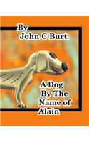 A Dog by The Name of Alain.