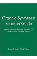 Organic Syntheses: Reaction Guide