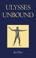 Ulysses Unbound: Studies in Rationality, Precommitment, and Constraints(English)