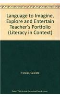 Language to Imagine, Explore and Entertain Teacher's Portfolio