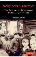 Neighbors and Enemies: The Culture of Radicalism in Berlin, 1929–1933(English)