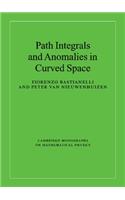 Path Integrals and Anomalies in Curved Space
