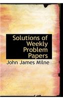 Solutions of Weekly Problem Papers