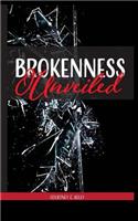 Brokenness Unveiled