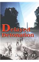 Delayed Detonation: (English)