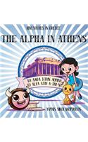 Alpha in Athens: Adventures in Greece