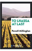 TO LHASSA AT LAST