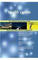 Health system The Ultimate Step-By-Step Guide
