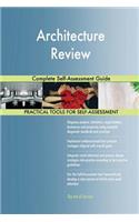 Architecture Review Complete Self-Assessment Guide