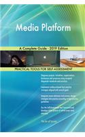 Media Platform A Complete Guide - 2019 Edition