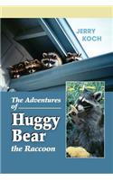 Adventures of Huggy Bear the Raccoon