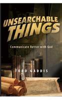 Unsearchable Things