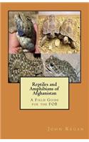 Reptiles and Amphibians of Afghanistan
