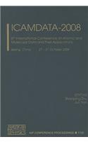 Icamdata-2008: 6th International Conference on Atomic and Molecular Data and Their Applications, Beijing, China,  27-31 October 2008