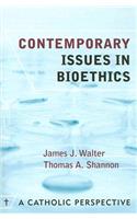 Contemporary Issues in Bioethics