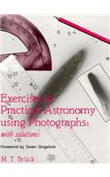 Exercises in Practical Astronomy: Using Photographs