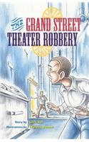 Grand Street Theater Robbery: Individual Student Edition Emerald (Levels 25-26)