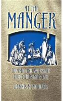 At the Manger: Drama and Worship for Christmas