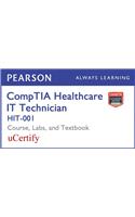 Comptia Healthcare It Technician Hit-001 Pearson Ucertify Course, Labs, and Textbook Bundle