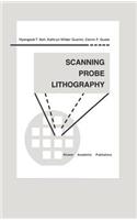 Scanning Probe Lithography