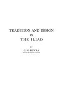 Tradition and Design in the Iliad