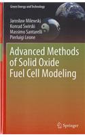 Advanced Methods of Solid Oxide Fuel Cell Modeling