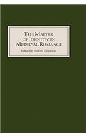 The Matter of Identity in Medieval Romance