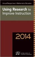 Annual Perspectives in Mathematics Education 2014: Using Research to Improve Instruction(Annual Perspectives in Mathematics Education)