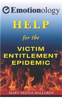 Help for the Victim Entitlement Epidemic