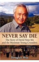 Never Say Die