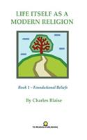 Life Itself as a Modern Religion