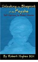 Unlocking the Blueprint of the Psyche