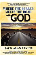 Where the Rubber Meets the Road with God