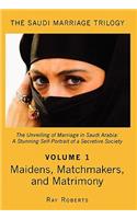Maidens, Matchmakers, and Matrimony