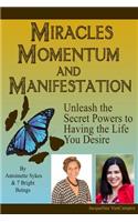 Miracles, Momentum, and Manifestation