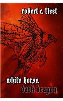 White Horse, Dark Dragon