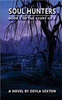 Soul Hunters Book 1 of The Story of 3