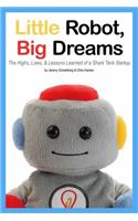 Little Robot, Big Dreams