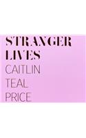 Stranger Lives