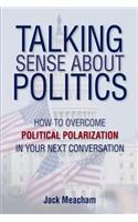 Talking Sense about Politics