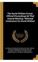 The Social Welfare Forum. Official Proceedings [of The] Annual Meeting / National Conference On Social Welfare