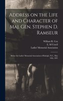 Address on the Life and Character of Maj. Gen. Stephen D. Ramseur