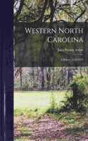 Western North Carolina; a History (1730-1913)