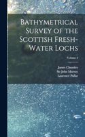 Bathymetrical Survey of the Scottish Fresh-water Lochs; Volume 2