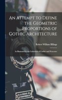 An Attempt to Define the Geometric Proportions of Gothic Architecture