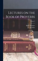 Lectures on the Book of Proverbs; Volume 3