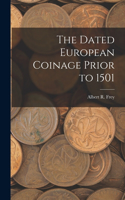 Dated European Coinage Prior to 1501