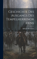 Geschichte Des Ausgangs Des Tempelherrenordens